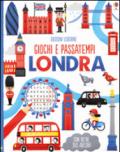 Londra. Giochi e passatempi. Ediz. illustrata