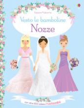 Nozze. Vesto le bamboline. Con adesivi. Ediz. a colori