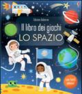 Lo spazio. Ediz. illustrata