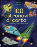 100 astronavi di carta da piegare. Ediz. illustrata