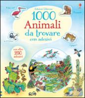 1000 animali da trovare. Con adesivi