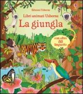 La giungla. Libri animati. Ediz. illustrata