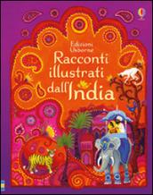 Racconti illustrati dall'India. Ediz. illustrata