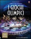 I giochi olimpici. Con adesivi. Ediz. illustrata