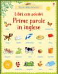 Prime parole in inglese. Con adesivi. Ediz. illustrata