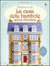 La casa delle bambole. Epoca vittoriana: 1