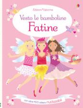 Fatine. Vesto le bamboline. Con adesivi. Ediz. illustrata