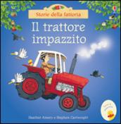 Il trattore impazzito. Ediz. illustrata