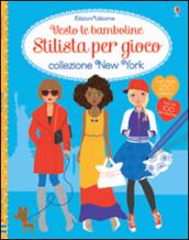 Collezione New York. Vesto le bamboline. Con adesivi. Ediz. illustrata