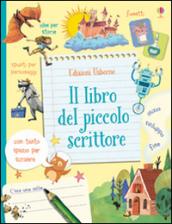 Il libro del piccolo scrittore. Ediz. illustrata