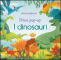 I dinosauri. Primi pop-up. Ediz. illustrata