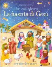 La nascita di Gesù. Con adesivi. Ediz. a colori: 1