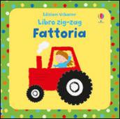 Fattoria. Libri zig zag. Ediz. illustrata