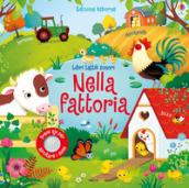 Nella fattoria. Libri tattili sonori