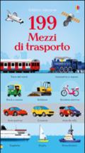 199 mezzi di trasporto. Ediz. illustrata
