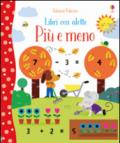 Più o meno. Libri con alette. Ediz. illustrata