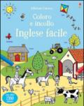 Inglese facile. Coloro e incollo. Con adesivi. Ediz. illustrata