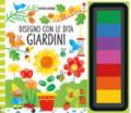 Giardini. Disegno con le dita. Ediz. illustrata. Con gadget