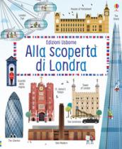 Alla scoperta di Londra. Ediz. a colori