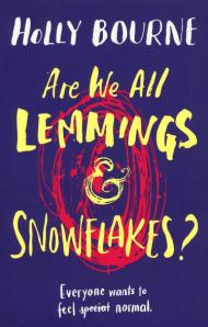 Are We All Lemmings & Snowflakes?