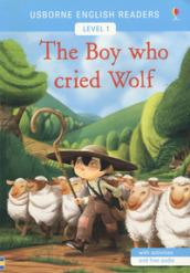 The boy who cried wolf. Level 1. Ediz. a colori