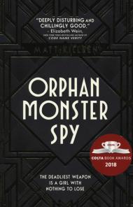 Orphan, Monster, Spy