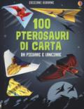 100 pterosauri da piegare e lanciare