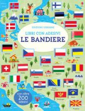 Le bandiere. Con adesivi. Ediz. a colori