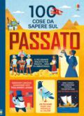 100 COSE DA SAPERE SUL PASSATO