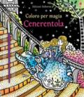 CENERENTOLA. COLORO PER MAGIA