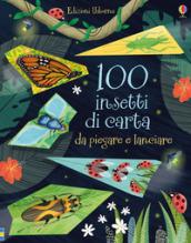 100 INSETTI DI CARTA DA PIERGARE E LANCIARE