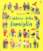 L'abbiccì della famiglia. Ediz. a colori