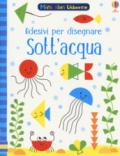 Sott'acqua. Con adesivi. Ediz. a colori