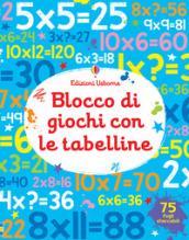 BLOCCO DI GIOCHI CON LE TABELLINE