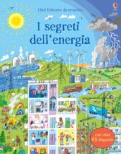 I segreti dell'energia. Libri da scoprire. Ediz. a colori