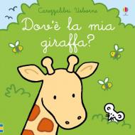 Dov'è la mia giraffa? Ediz. a colori