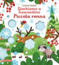 Piccola renna. Giochiamo a nascondino. Ediz. a colori