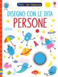 Persone. Disegno con le dita. Ediz. a colori. Con gadget