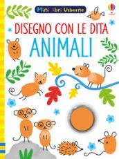 Animali. Disegno con le dita. Ediz. a colori. Con gadget