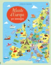 Atlante d'Europa per immagini. Ediz. illustrata