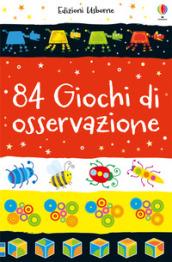 84 giochi di osservazione. Piccoli passatempi. Ediz. a colori