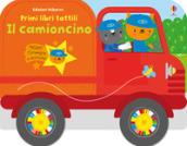 Il camioncino. Primi libri tattili. Ediz. a colori