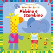 Abbino e scombino. Primi libri tattili. Ediz. a colori