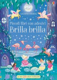 Brilla brilla. Piccoli libri con adesivi. Ediz. a colori