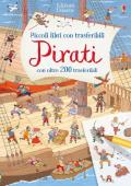 Pirati. Piccoli libri con trasferibili. Con adesivi. Ediz. a colori