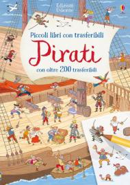 Pirati. Piccoli libri con trasferibili. Con adesivi. Ediz. a colori