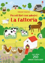 La fattoria. Piccoli libri con adesivi. Ediz. a colori