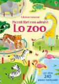 Lo zoo. Piccoli libri con adesivi. Ediz. a colori