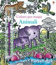 Animali. Coloro per magia. Ediz. a colori. Con gadget