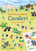 Cavalieri. Piccoli libri con trasferibili. Ediz. a colori